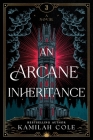An Arcane Inheritance (Standard Edition) By Kamilah Cole Cover Image