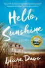 Hello, Sunshine: A Novel By Laura Dave Cover Image