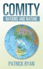 Comity: Nations and Nature By Patrick Ryan Cover Image