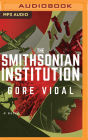 The Smithsonian Institution By Gore Vidal, Michael Crouch (Read by) Cover Image