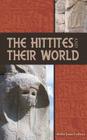 The Hittites and Their World By Billie Jean Collins Cover Image
