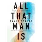 All That Man Is By David Szalay, Huw Parmenter (Read by), Mark Meadows (Read by) Cover Image