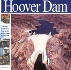 The Hoover Dam: The Story of Hard Times, Tough People and the Taming of a Wild River By Elizabeth Mann, Alan Witschonke (Illustrator) Cover Image