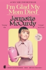 I'm Glad My Mom Died By Jennette McCurdy Cover Image
