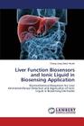 Liver Function Biosensors and Ionic Liquid in Biosensing Application By Hsueh Chang-Jung (Alan) Cover Image