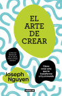 El arte de crear / The Art of Creating By Joseph Nguyen Cover Image