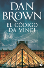 El Código Da Vinci / The Da Vinci Code (Robert Langdon #2) By Dan Brown, Claudia Conde (Translator), Ma José Díez (Translator) Cover Image