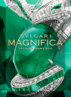 Bvlgari Magnifica: The Power Women Hold By Tina Leung (Editor), Amanda Nguyen (Text by), Lucia Silvestri (Text by), Mia Moretti (Text by), Noor Tagouri (Text by) Cover Image