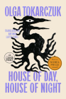House of Day, House of Night: A Novel By Olga Tokarczuk, Antonia Lloyd-Jones (Translated by) Cover Image