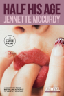 Half His Age: A Novel By Jennette McCurdy Cover Image
