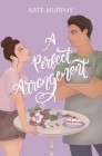 A Perfect Arrangement By Kate Murphy Cover Image