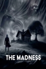 The Madness By Ian McEwan Cover Image