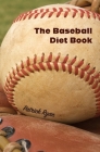 The Baseball Diet Book By Patrick Ryan Cover Image