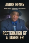 Restoration of a Gangster: Money Mackin' and Murder in the Streets of Kansas City By Andre Henry Cover Image