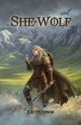 She-Wolf - A Saphhic Beowulf Retelling By E. K. O'Connor Cover Image